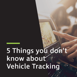 Five things you don’t know about vehicle tracking